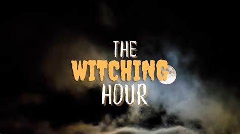 Enchanting name for the witching hour